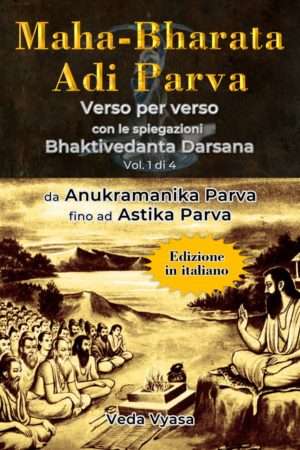 MAHA-BHARATA ADI PARVA (Italiano) Vol. 1 di 4 Kindle