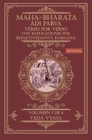 MAHA-BHARATA ADI PARVA (Espanol) Vol. 1 de 4 Fisico